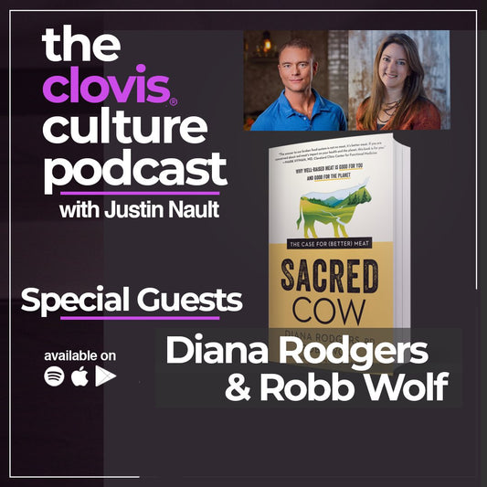 Diana Rodgers & Robb Wolf - Sacred Cow: The Case For Better Meat - Clovis