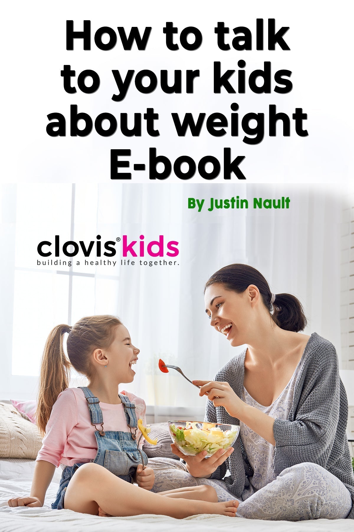 How To Talk To Your Kids About Weight by Justin Nault - E-Book - Clovis